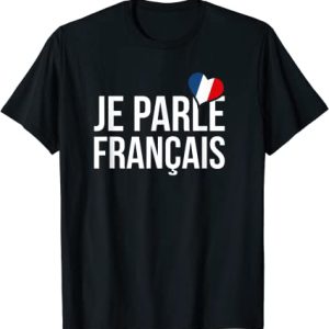 Je parle Français - T-shirt